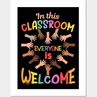 In This Classroom Everyone Is Welcome For Teacher School Posters and Art